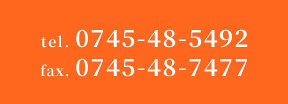 tel.0745-48-5492/fax.0745-48-7477